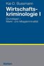 Wirtschaftskriminologie I