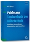 Pohlmann Taschenbuch der Kältetechnik