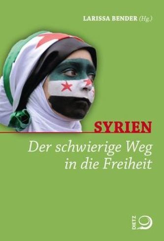 Syrien - Der schwierige Weg in die Freiheit Syrien - Der schwierige Weg in die Freiheit