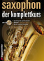 Saxophon der Komplettkurs, m. Audio-CD
