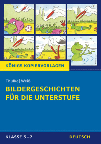 Bildergeschichten für die Unterstufe