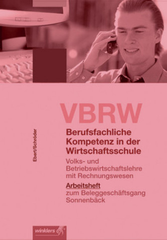 Volks- und Betriebswirtschaftslehre mit Rechnungswesen, Arbeitsheft