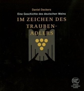 Im Zeichen des Trauben-Adlers