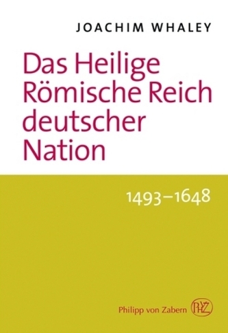 Das Heilige Römische Reich deutscher Nation und seine Territorien. 1493-1806, 2 Bde.