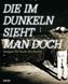 Die im Dunkeln sieht man doch