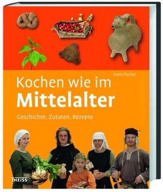 Kochen wie im Mittelalter