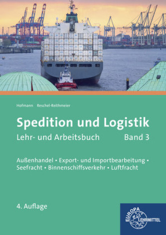 Spedition und Logistik. Bd.3