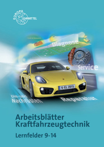 Arbeitsblätter Kraftfahrzeugtechnik, Lernfelder 9-14