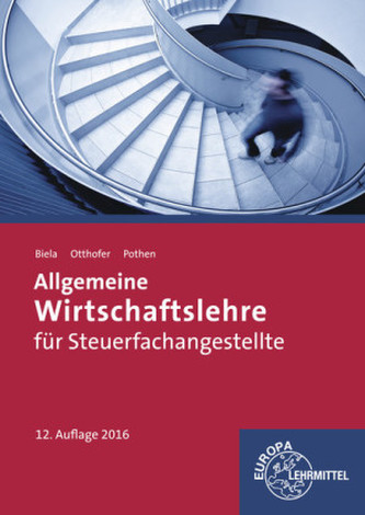 Allgemeine Wirtschaftslehre für Steuerfachangestellte