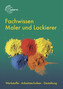 Fachwissen Maler und Lackierer, m. CD-ROM