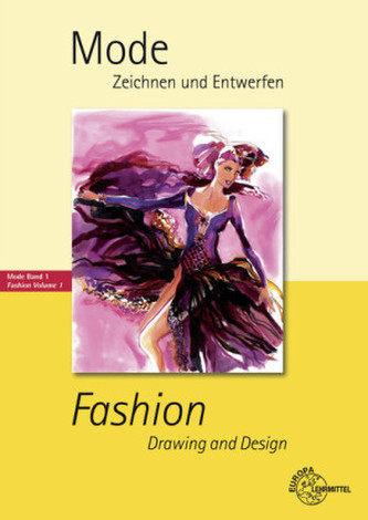 Mode - Zeichnen und Entwerfen. Fashion - Drawing and Design