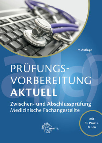 Prüfungsvorbereitung aktuell - Medizinische Fachangestellte