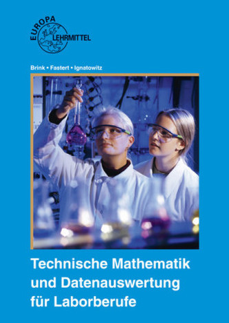 Technische Mathematik und Datenauswertung für Laborberufe