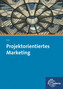 Projektorientiertes Marketing
