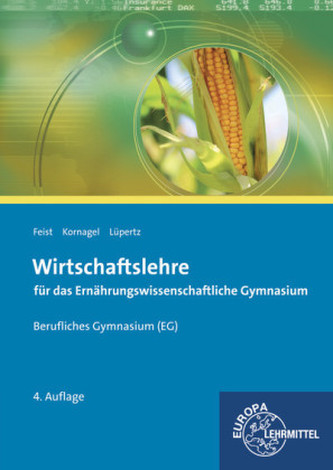 Wirtschaftslehre für das Ernährungswissenschaftliche Gymnasium - Berufliches Gymnasium (BTG)