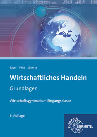 Wirtschaftliches Handeln, Grundlagen