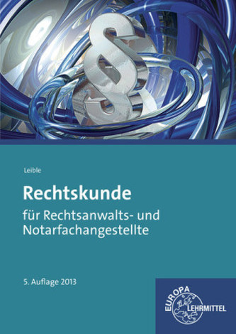 Rechtskunde für Rechtsanwalts- und Notarfachangestellte