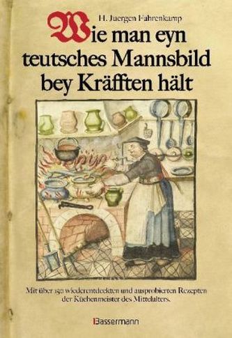 Wie man eyn teutsches Mannsbild bey Kräfften hält