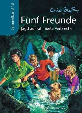 Fünf Freunde - Jagd auf raffinierte Verbrecher Fünf Freunde - Jagd auf raffinierte Verbrecher