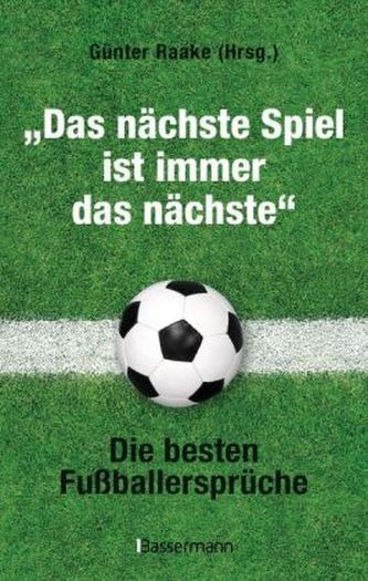 'Das nächste Spiel ist immer das nächste'