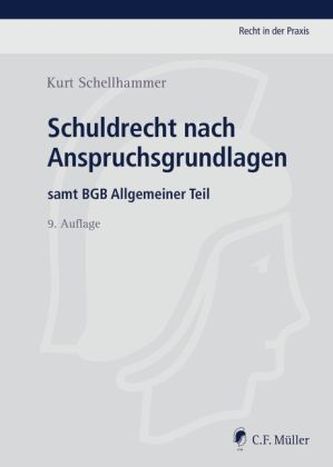 Schuldrecht nach Anspruchsgrundlagen samt BGB Allgemeiner Teil