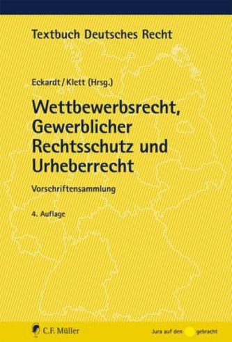 Wettbewerbsrecht (WettbR), Gewerblicher Rechtsschutz und Urheberrecht (UrhR)