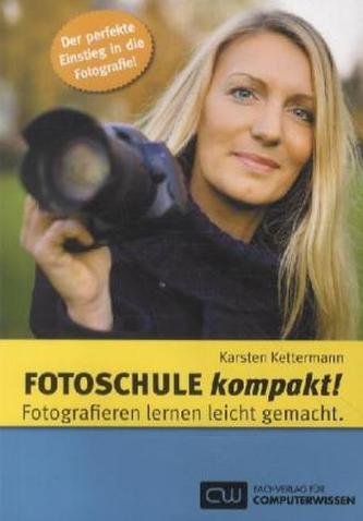 Fotoschule kompakt!