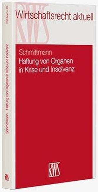 Haftung von Organen in Krise und Insolvenz
