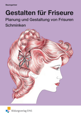 Planung und Gestaltung von Frisuren und Schminken
