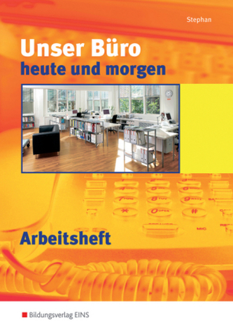 Unser Büro heute und morgen, Arbeitsheft