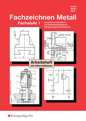 Fachzeichnen Metall, Fachstufe 1, Arbeitsheft mit Informationen