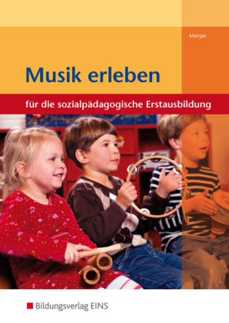 Musik erleben für die sozialpädagogische Erstausbildung