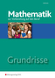 Grundrisse Mathematik zur Vorbereitung auf den Beruf, mit CD-ROM und BuchPlusWeb