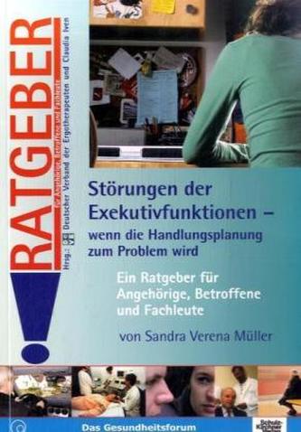 Störungen der Exekutivfunktionen - Wenn die Handlungsplanung zum Problem wird