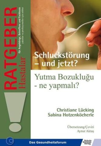 Schluckstörung - und jetzt?. Yutma Bozuklugu ne yapmali?