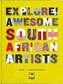 Explore! Awesome South African Artists