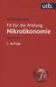 Fit für die Prüfung: Mikroökonomie