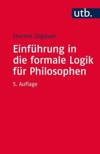 Einführung in die formale Logik für Philosophen