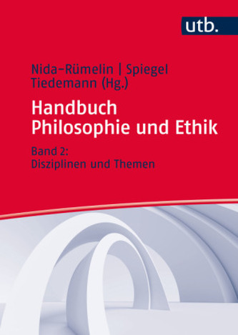 Handbuch Philosophie und Ethik. Bd.2