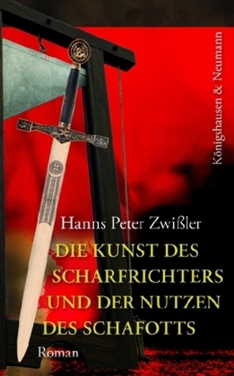 Die Kunst des Scharfrichters und der Nutzen des Schafotts