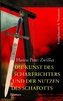 Die Kunst des Scharfrichters und der Nutzen des Schafotts