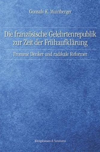 Die französische Gelehrtenrepublik zur Zeit der Frühaufklärung