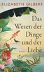 Das Wesen der Dinge und der Liebe