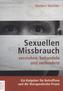 Sexuellen Missbrauch verstehen, behandeln und verhindern