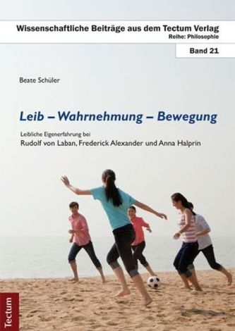 Leib, Wahrnehmung, Bewegung