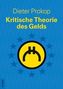 Kritische Theorie des Gelds