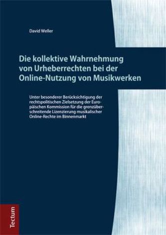 Die kollektive Wahrnehmung von Urheberrechten bei der Online-Nutzung von Musikwerken