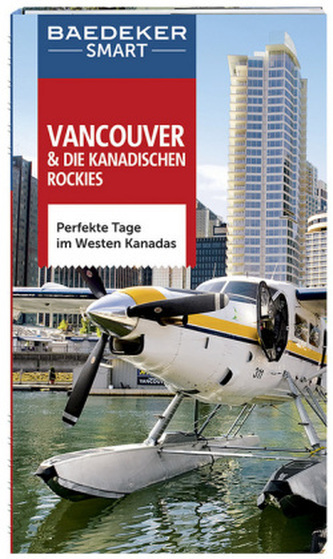 Baedeker SMART Reiseführer Vancouver & Die kanadischen Rockies