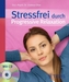 Stressfrei durch Progressive Relaxation, m. Audio-CD