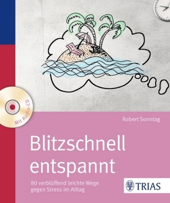 Blitzschnell entspannt, m. Audio-CD